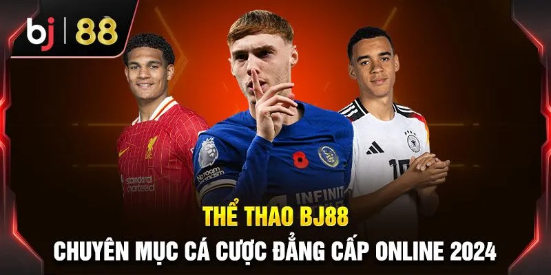 Thể thao BJ88 đa dạng sảnh chơi hấp dẫn nhất hành tinh